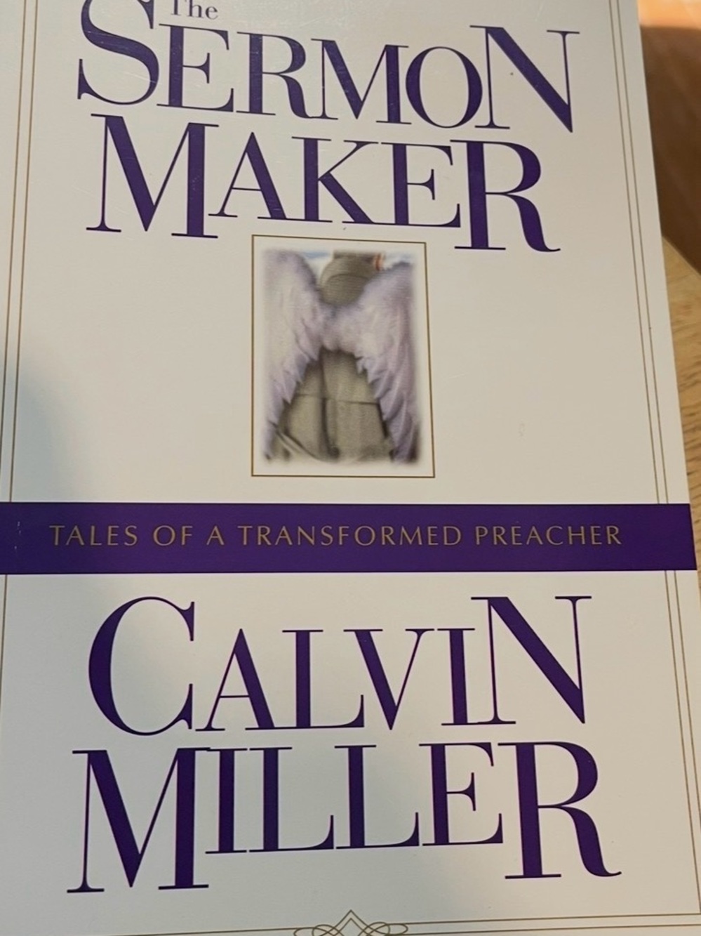 The Sermon Maker by Calvin Miller
